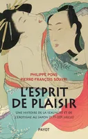 L'esprit de plaisir, Une histoire de la sexualité et de l'érotisme au Japon (17e-20e siècle)