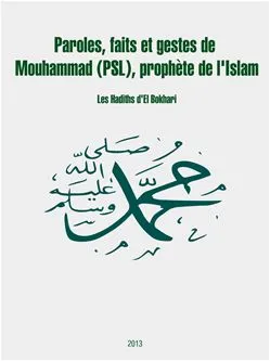 Paroles, faits et gestes de Mouhammad (psl), prophète de l'Islam