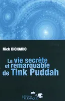 LA VIE SECRETE ET REMARQUABLE DE TINK PUDDAH
