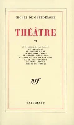 Théâtre /Michel De Ghelderode, 6, Théâtre (Tome 6)