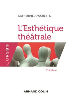 L'esthétique théâtrale - 3e éd.