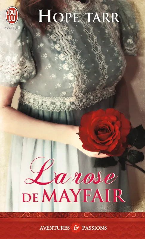 Livres Littérature et Essais littéraires Romance La rose de Mayfair Hope Tarr