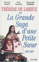 Therese de lisieux ou la grande saga d'une petite soeur (1897-1997), 1897-1997