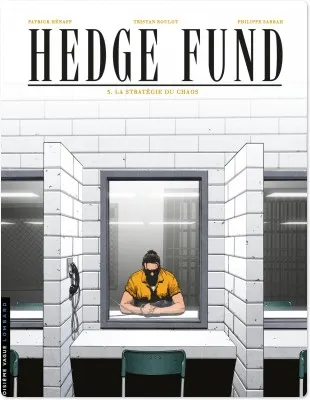 3, Hedge Fund - Tome 3 - La Stratégie du chaos