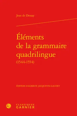 Éléments de la grammaire quadrilingue (1544-1554)