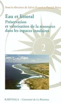 Eau et littoral - préservation et valorisation de la ressource dans les espaces insulaires, préservation et valorisation de la ressource dans les espaces insulaires