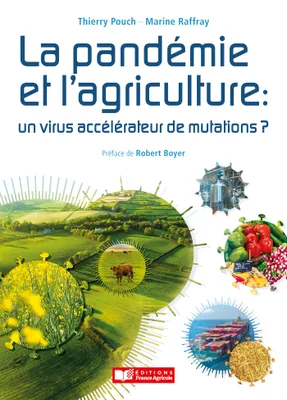 La pandémie et l'agriculture, un virus, accélérateur de mutations