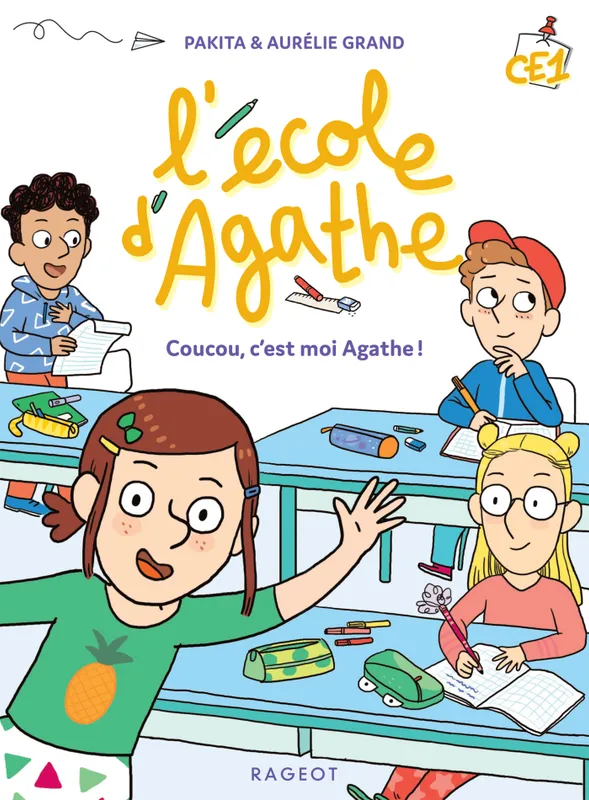 Livres Jeunesse de 6 à 12 ans Romans Coucou, moi c'est Agathe !, Coucou ! Moi c'est Agathe Pakita