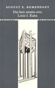 Livres Arts Architecture DIX-HUIT ANNEES AVEC LOUIS I. KAHN August E. Kommandant