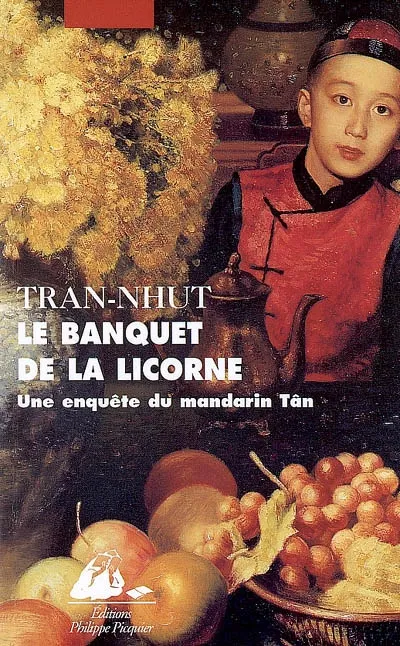 Livres Polar Policier et Romans d'espionnage Une enquête du mandarin Tân., Le banquet de la licorne Tran-Nhut