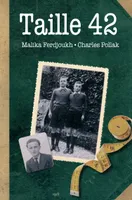Taille 42, L'histoire de charles pollak racontée par malika ferdjoukh