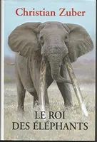 Le roi des éléphants, roman