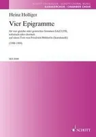Vier Epigramme, for 4 identical or mixed voices SA(Ct)TB, as solos or in groups. 4 equal or mixed voices, solo or choral. Partition de chœur.