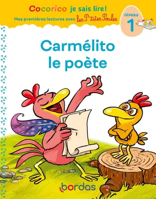 Cocorico Je sais lire ! premières lectures avec les P'tites Poules - Carmélito le poète - niveau 1
