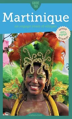 Guide Tao Martinique, Un voyage écolo et éthique