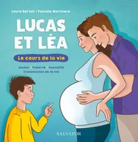 Lucas et Léa, le cours de la vie, Amour, puberté, sexualité, transmission de la vie