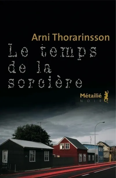Livres Polar Policier et Romans d'espionnage Le temps de la sorcière Arni Thorarinsson