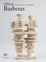 Alfred Basbous, Un pionnier moderniste / A modernist pioneer