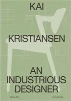 Kai Kristiansen : An Industrious Designer /anglais