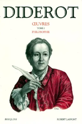 Oeuvres / Diderot., Tome I, Philosophie, Oeuvres de Denis Diderot - tome 1 - Philosophie