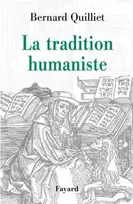 La Tradition humaniste, VIIIe siècle av. J.-C. -  XXe siècle apr. J.-C.