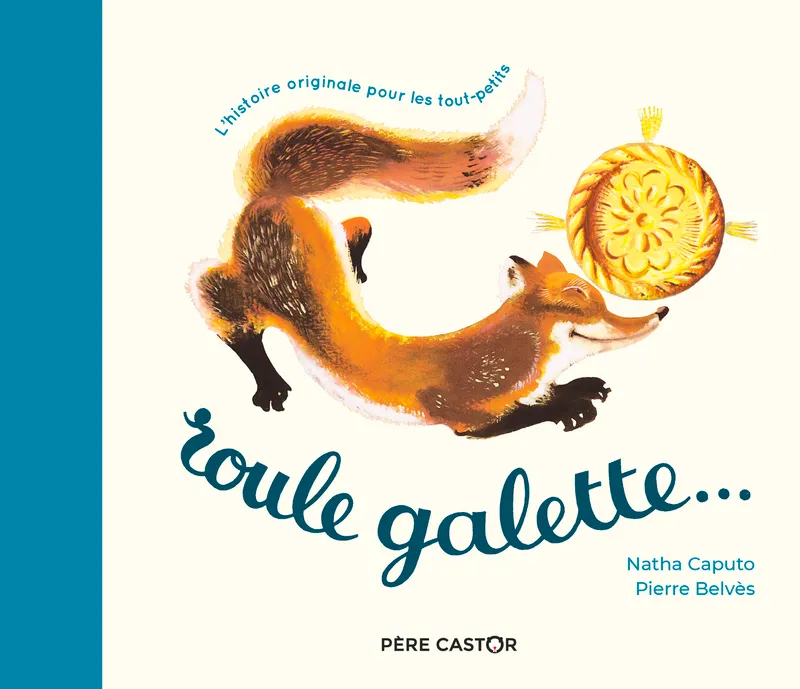 Livres Jeunesse de 3 à 6 ans Albums Roule galette Natha Caputo, Pierre Belvès
