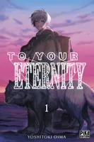 1, To Your Eternity T01