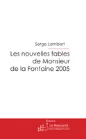 Les nouvelles fables de Monsieur de La Fontaine 2005