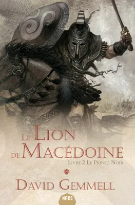 Le lion de Macédoine, 2, Le prince noir