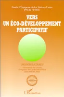 Vers un éco-développement participatif, leçons et synthèse d'une étude thématique