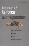 Les secrets de la force du magnésium