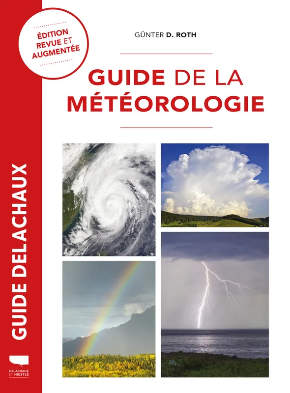 Livres Sciences et Techniques Beaux Livres Guide de la météorologie Günter Dietmar Roth