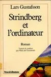 Strindberg et l'ordinateur, roman Lars Gustafsson