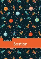 Le cahier de Bastian - Séyès, 96p, A5 - Espace