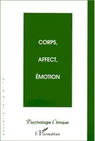 CORPS, AFFECT, ÉMOTION, Corps, affect, émotion
