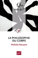 Philosophie du corps (3ed) qsj 3777 (La), « Que sais-je ? » n° 3777