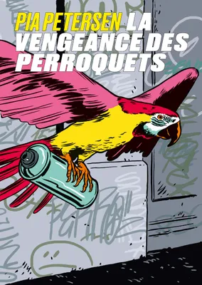 La vengeance des perroquets
