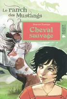 Cheval sauvage (Le ranch des Mustangs)