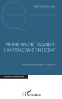 Pierre André Taguieff, l'antiracisme en débat