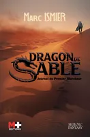 Dragon de sable, Journal du premier marcheur