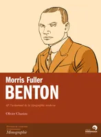 Morris Fuller Benton & l'avènement de la typographie moderne