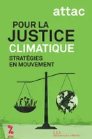 Pour la justice climatique, Stratégies en mouvement