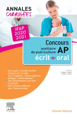 Concours Auxiliaire de puériculture - Annales corrigées - IFAP 2020/2021, Épreuves écrites et orale