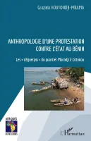 Anthropologie d'une protestation contre l'État au Bénin, Les déguerpis du quartier placodji à cotonou