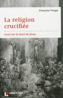 La religion crucifiée
