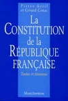 La Constitution de la République Française, textes et révisions