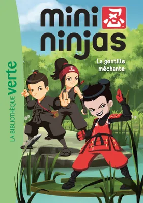 5, Mini Ninjas 05 - La gentille méchante