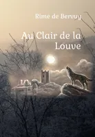 Au Clair de la Louve