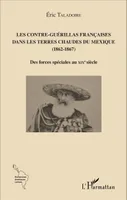 Les Contre-Guérillas françaises dans les Terres Chaudes du Mexique (1862-1867), Des forces spéciales au XIXe siècle