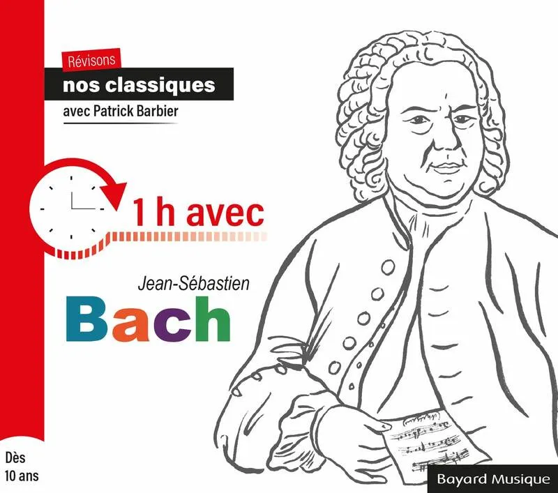 Révisons nos classiques - 1h avec Jean-Sébastien Bach Patrick Barbier